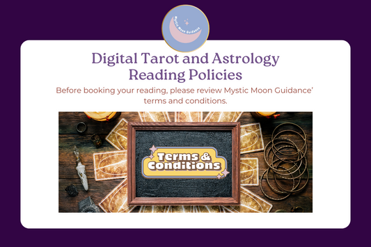 Digital Tarot and Astrology Reading Policies by Mystic Moon Guidance