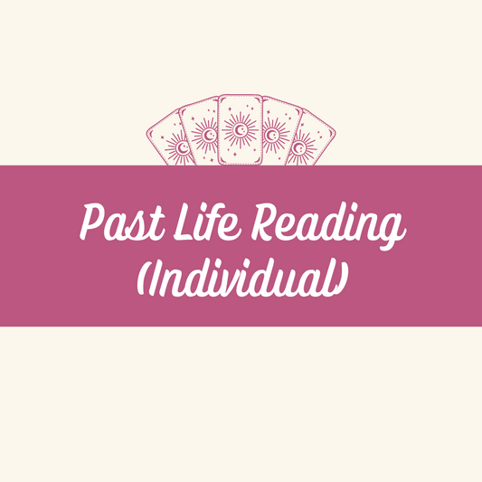 Past Life Reading (Individual)