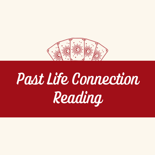 Past Life Connection Reading