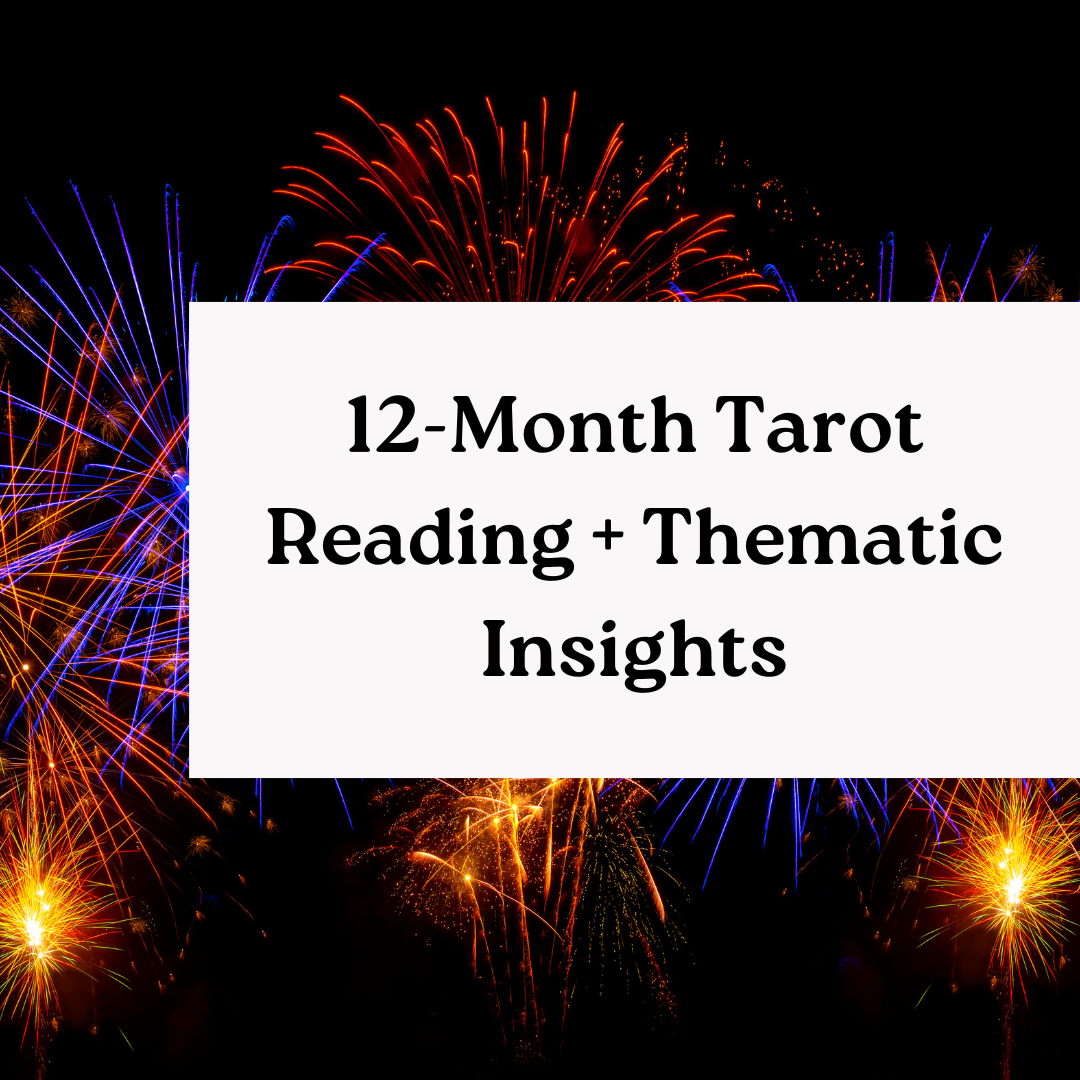 12-Month Tarot Reading + Love, Career, and other Theme of your Choice