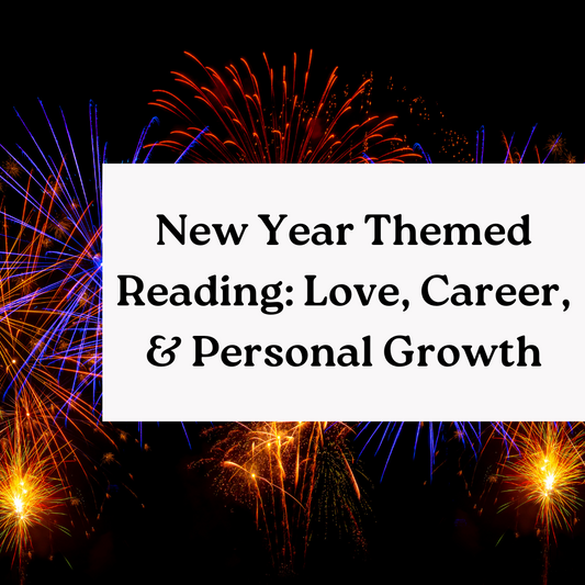 New Year Themed Reading: Love, Career, & Personal Growth