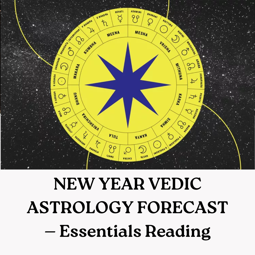 Vedic Astrology Reading: New Year Essentials Reading